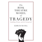 The Risk Theatre Model of Tragedy: Gambling, Drama, and the Unexpected - Paperback
