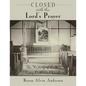 Closed with the Lord's Prayer: The History of Walks Camp Lutheran Church - Paperback