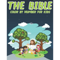 The Bible Color By Number For Kids: Great Gift Idea For Christians Kids Help Learn About the Bible and Jesus Christ (volume 3) - Paperback