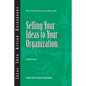 Selling Your Ideas to Your Organization - Paperback