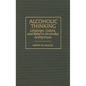 Alcoholic Thinking: Language, Culture, and Belief in Alcoholics Anonymous - Hardcover