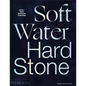 Soft Water Hard Stone: 2021 New Museum Triennial - Hardcover