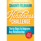 The Kindness Challenge: Thirty Days to Improve Any Relationship - Hardcover