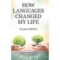 How Languages Changed My Life - Hardcover