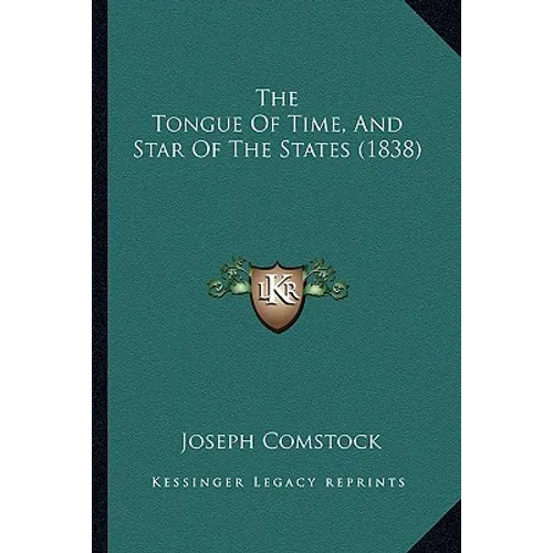 The Tongue Of Time, And Star Of The States (1838) - Paperback