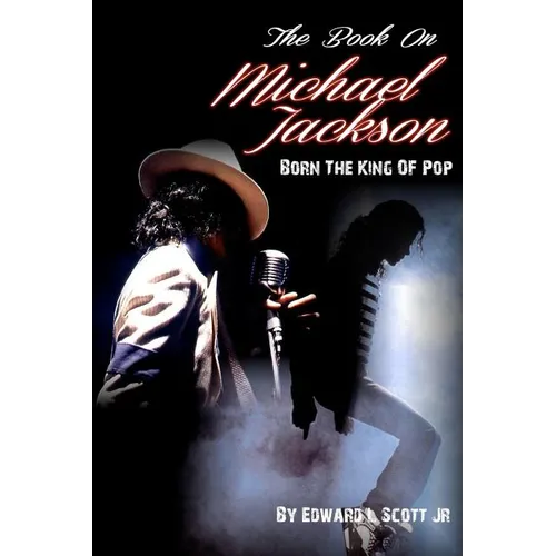 The Book On Michael Jackson: Born The King Of Pop - Paperback