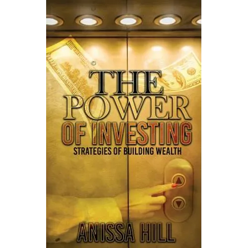 The Power of Investing: Strategies of Building Wealth - Paperback