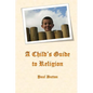 A Child's Guide to Religion - Paperback