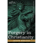 Forgery in Christianity - Paperback