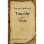 Ancient Epistles of Timothy and Titus - Paperback