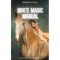 White Magic Manual - Paperback