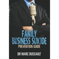 The Family Business Suicide Prevention Guide - Hardcover