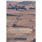 The Camino Made Easy: Reflections of a Parador Pilgrim: Three Walking Tours on the Way of St. James Through Spain and Portugal to Santiago D - Hardcover