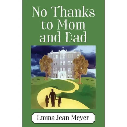 No Thanks to Mom and Dad - Paperback