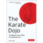 The Karate Dojo: Traditions and Tales of a Martial Art - Paperback