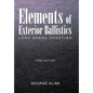 Elements of Exterior Ballistics: Long Range Shooting First Edition - Hardcover