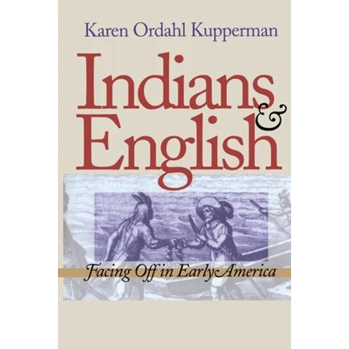 Indians and English: Facing Off in Early America - Paperback