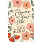 Flowers in Your Hair - Paperback