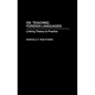 On Teaching Foreign Languages: Linking Theory to Practice - Hardcover