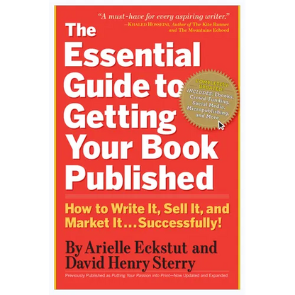 The Essential Guide to Getting Your Book Published: How to Write It, Sell It, and Market It . . . Successfully - Paperback