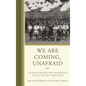 We Are Coming, Unafraid: The Jewish Legions and the Promised Land in the First World War - Hardcover