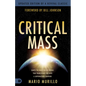 Critical Mass: Ignite the Holy Fire of Revival that Transforms You into a Supernatural Warrior - Paperback