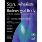 Scars, Adhesions and the Biotensegral Body: Science, Assessment and Treatment - Paperback