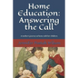 Home Education: Answering the Call: A mother's journey at home with her children - Paperback