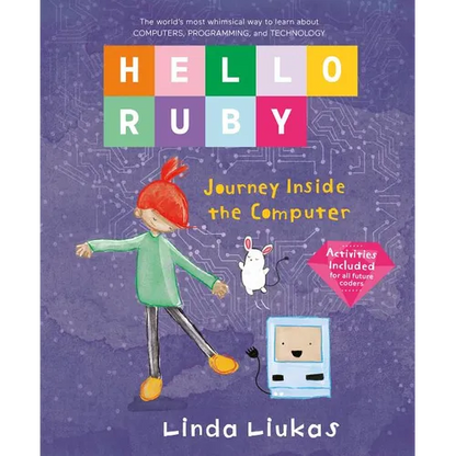 Hello Ruby: Journey Inside the Computer - Hardcover