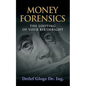 Money Forensics: The Looting of Your Birthright - Paperback