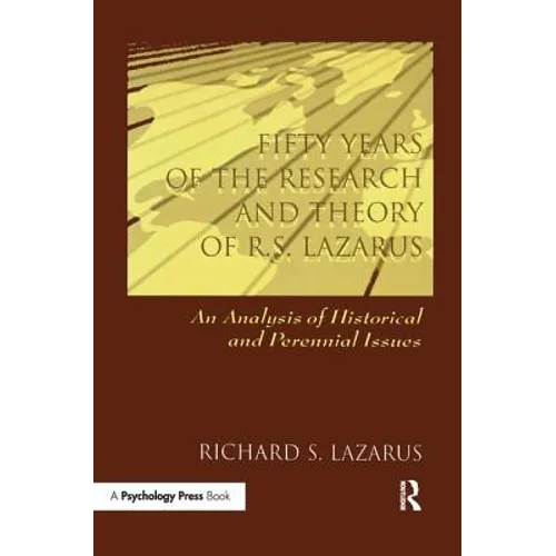 Fifty Years of the Research and Theory of R.S. Lazarus: An Analysis of Historical and Perennial Issues - Paperback