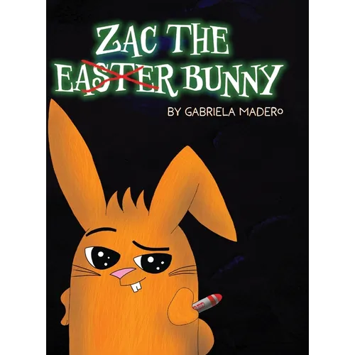 Zac the (not) Easter Bunny - Hardcover