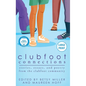 Clubfoot Connections Large Print: Stories, Essays, and Poetry from the Clubfoot Community - Hardcover