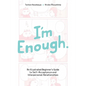 I'm Enough: An Illustrated Beginner's Guide to Self-Acceptance and Interpersonal Relationships - Paperback