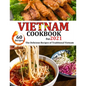 VIETNAM Cookbook for 2021: The delicious recipes of traditional Vietnam - Paperback