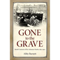 Gone to the Grave: Burial Customs of the Arkansas Ozarks, 1850-1950 - Paperback