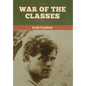 War of the Classes - Hardcover