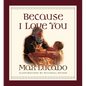 Because I Love You - Board Book