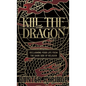 Kill the Dragon: Reclaiming Your Life from the Dark Side of Religion - Hardcover