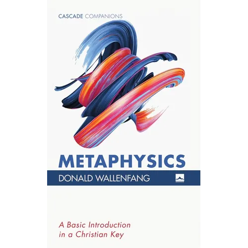Metaphysics: A Basic Introduction in a Christian Key - Paperback