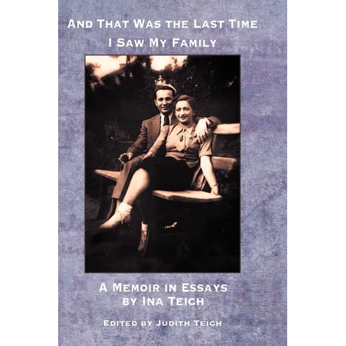 And That Was The Last Time I Saw My Family - Hardcover