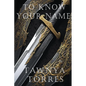 To Know Your Name - Paperback