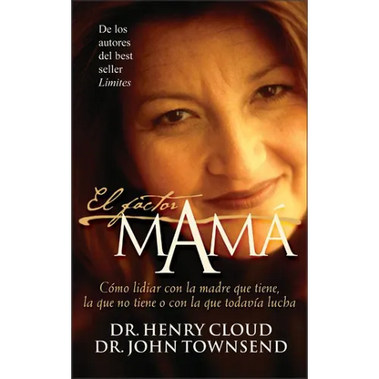 El El Factor Mam��: C��mo Lidiar Con La Madre Que Tiene, La Que No Tiene O Con La Que Todav��a Lucha - Paperback