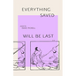 everything saved will be last - Paperback