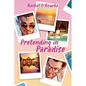 Pretending in Paradise - Paperback