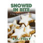 Snowed in Bite: A Holiday Novella - Paperback