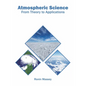 Atmospheric Science: From Theory to Applications - Hardcover