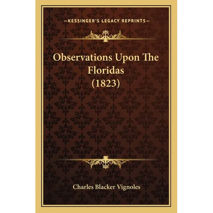 Observations Upon The Floridas (1823) - Paperback