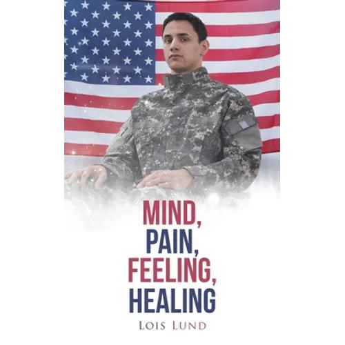 Mind, Pain, Feeling, Healing - Paperback
