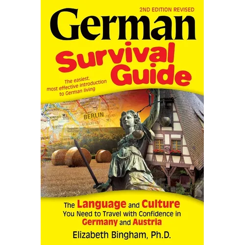 German Survival Guide: The Language and Culture You Need to Travel with Confidence in Germany and Austria - Paperback